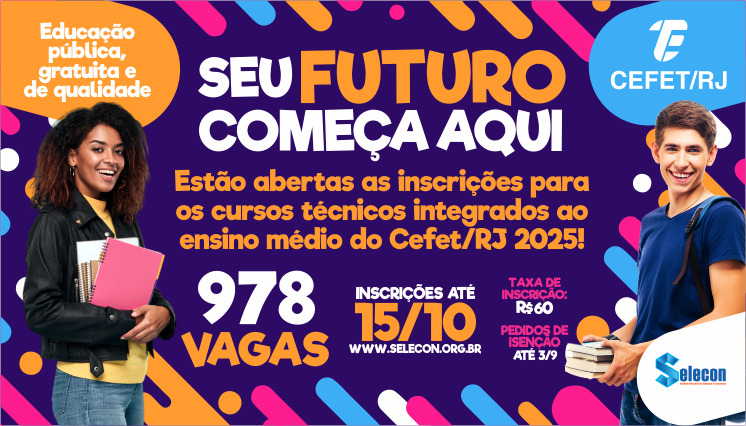 Cefet/RJ abre inscrições para 978 vagas em cursos técnicos para 2025