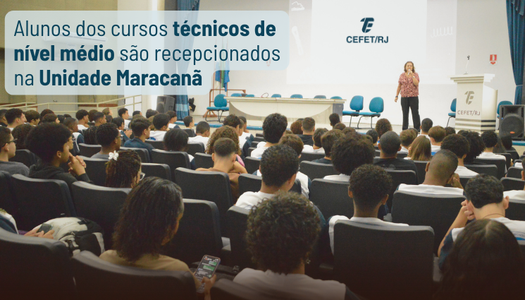 Início do ano letivo é marcado por recepção aos novos alunos na Unidade Maracanã