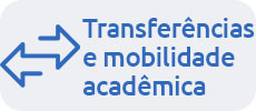 Transferências e mobilidade acadêmica